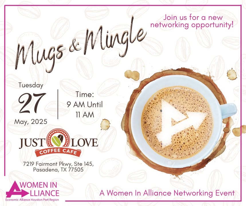 Network with the Economic Alliance Houston Port Region and Women In Alliance for Mug and Mingle and an opportunity that you won’t want to miss.