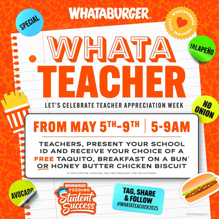 Whataburger is excited to celebrate Teacher Appreciation Week by treating educators to free breakfast items.