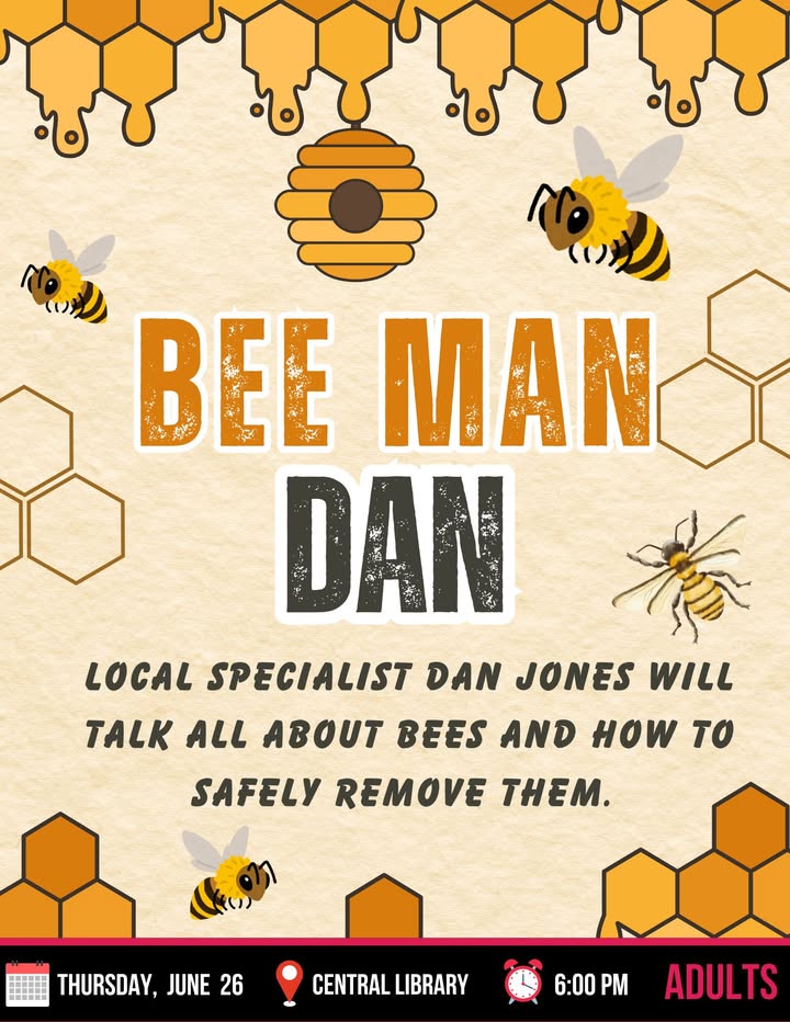 Bee Man Dan, the local expert will be ready to teach you about and the safe removal of bees at Central Library Thursday. Bee Man Dan, the local expert will be ready to teach you about and the safe removal of bees at Central Library Thursday.