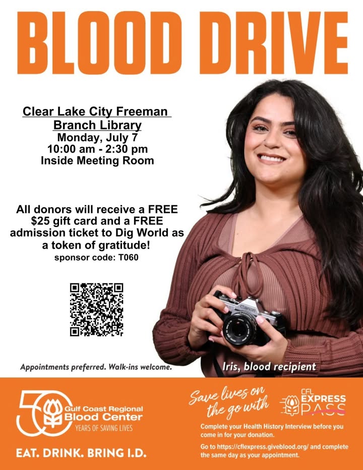 Give ya some at the Clear Lake City Freeman Branch Library on July 7th for a blood drive. Your blood could save a life. Give ya some at the Clear Lake City Freeman Branch Library on July 7th for a blood drive. Your blood could save a life.