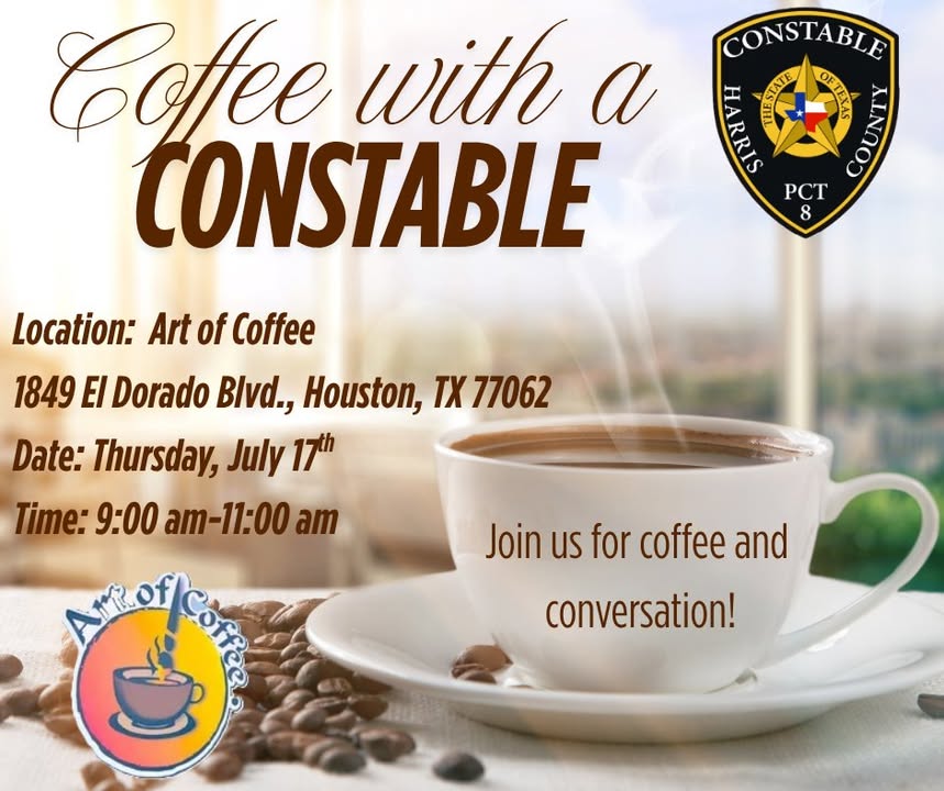 Sip your favorite brew and dive into discussions with Precinct 8 Constables at Art Of Coffee on July 17th. Sip your favorite brew and dive into discussions with Precinct 8 Constables at Art Of Coffee on July 17th.