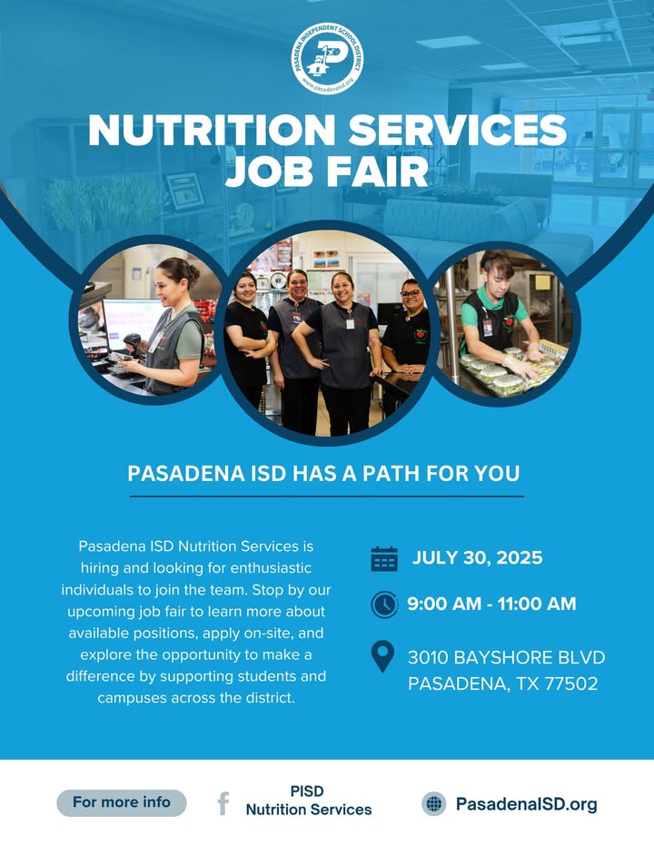 Explore exciting opportunities with the Pasadena ISD Nutrition Services Team July 30th. Explore exciting opportunities with the Pasadena ISD Nutrition Services Team July 30th.