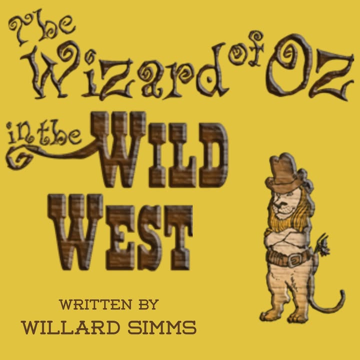 Join Pasadena Little Theater for a rootin’-tootin’ adventure as the cast brings The Wizard of Oz in the Wild West to life this September.